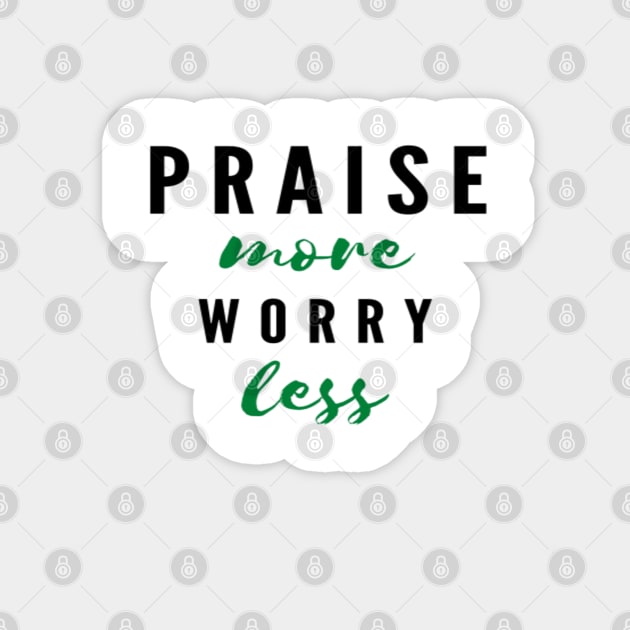 PRAISE more worry less Green Sticker by Shineyarts